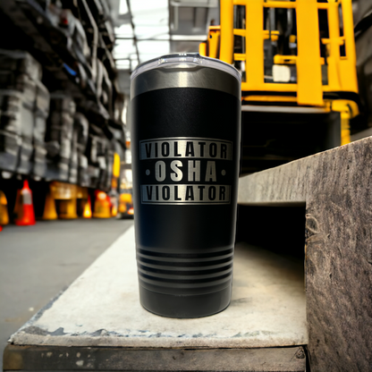 OSHA Violator 20oz Insulated Tumbler with Clear Slider Lid