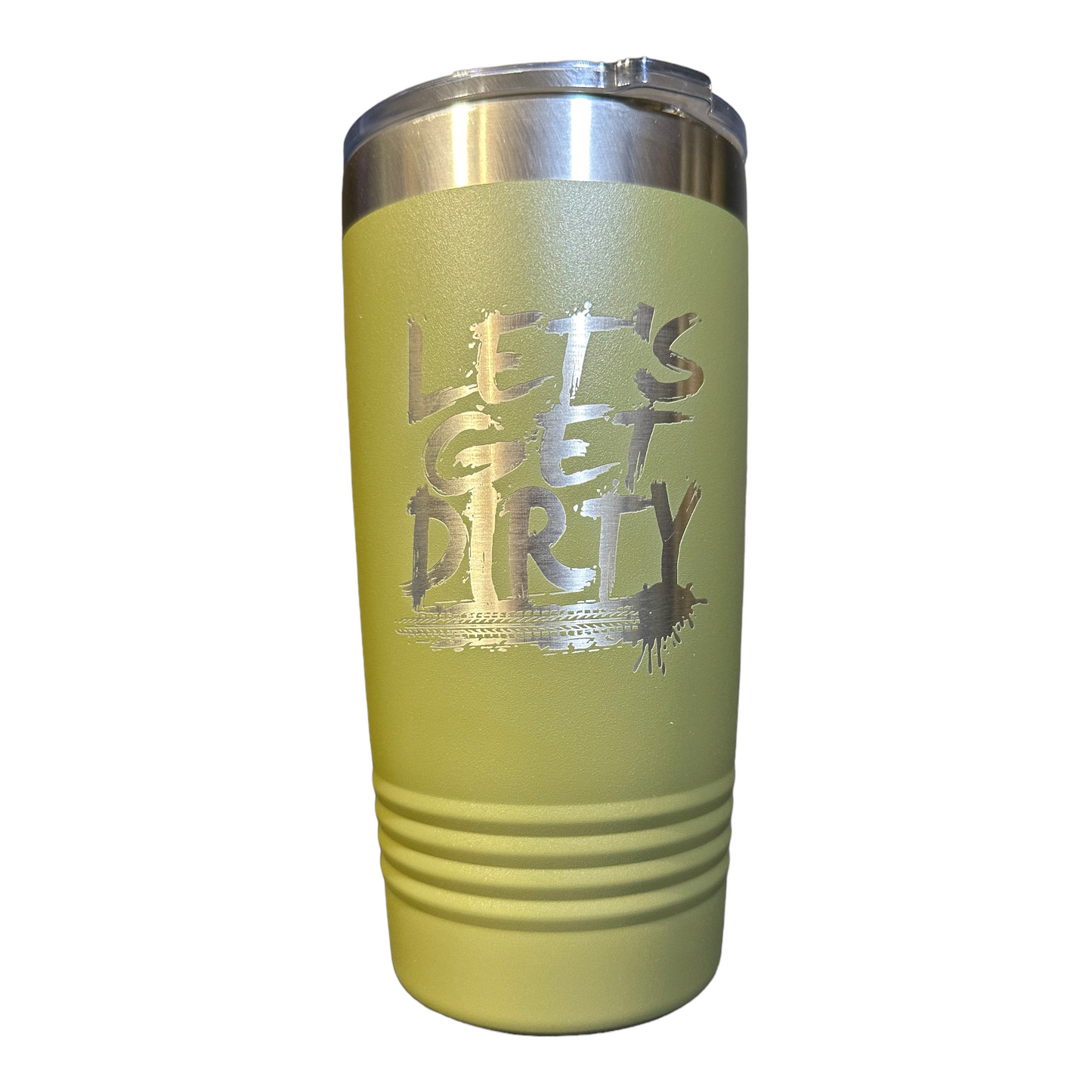 Let's Get Dirty 20oz Insulated Tumbler with Clear Slider Lid