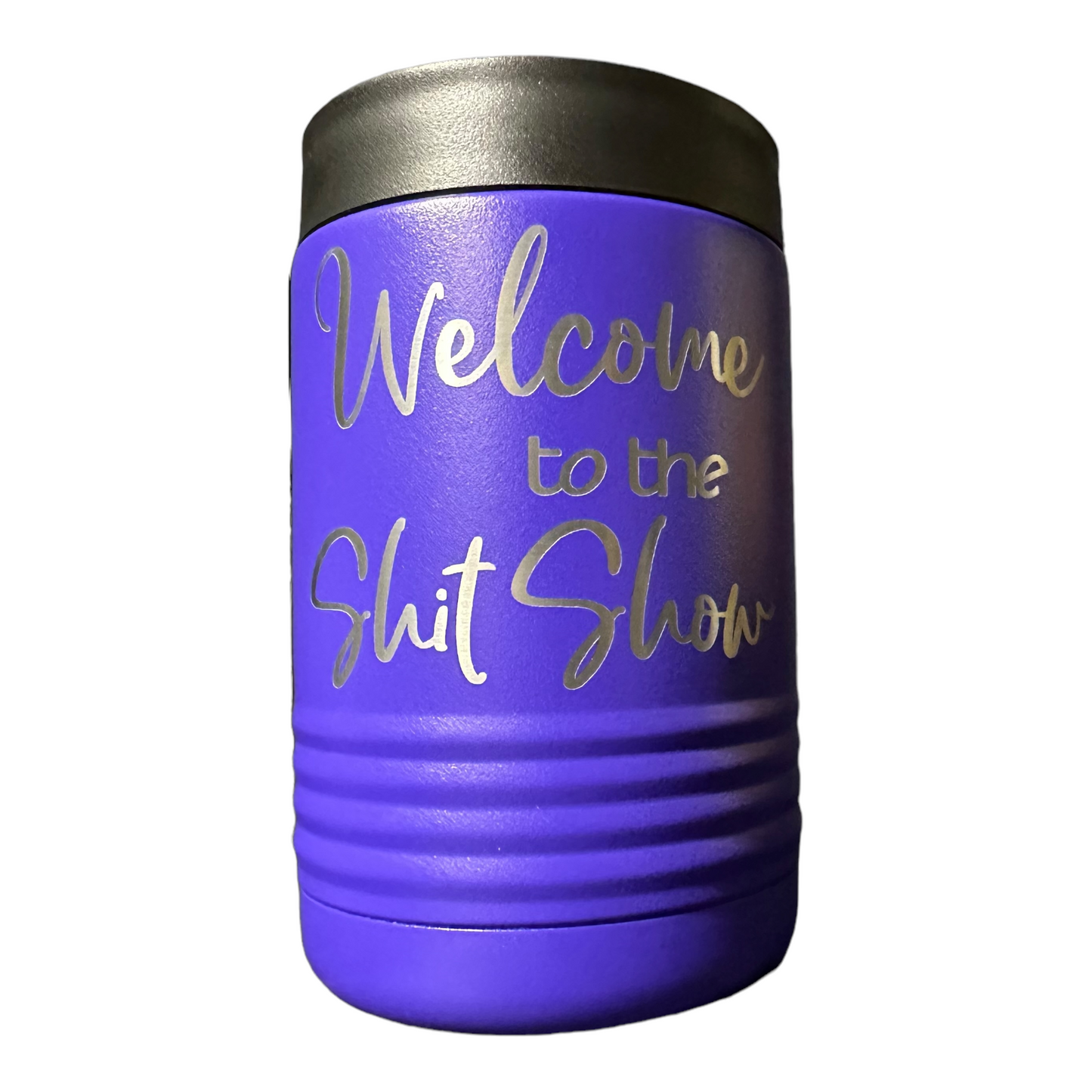 Welcome to the Shit Show Insulated 12oz Beverage Can or Bottle Holder