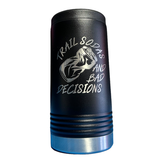 Trail Sodas & Bad Decisions Insulated Slim Beverage Can Holder